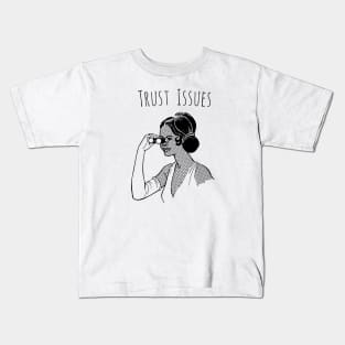 Trust Issues Kids T-Shirt